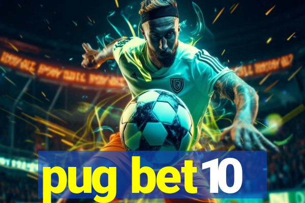 pug bet10