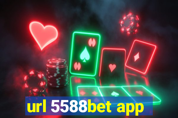 url 5588bet app