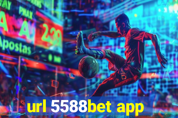 url 5588bet app