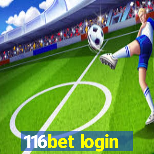 116bet login