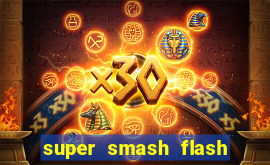 super smash flash 3 download