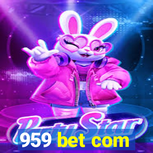 959 bet com