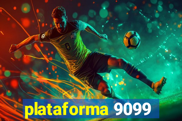 plataforma 9099