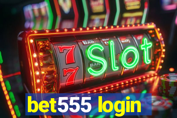 bet555 login