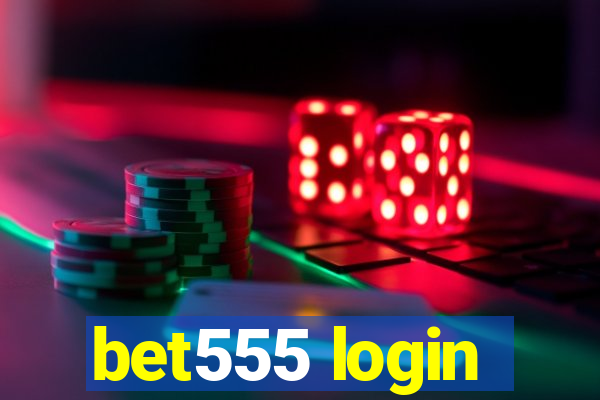 bet555 login