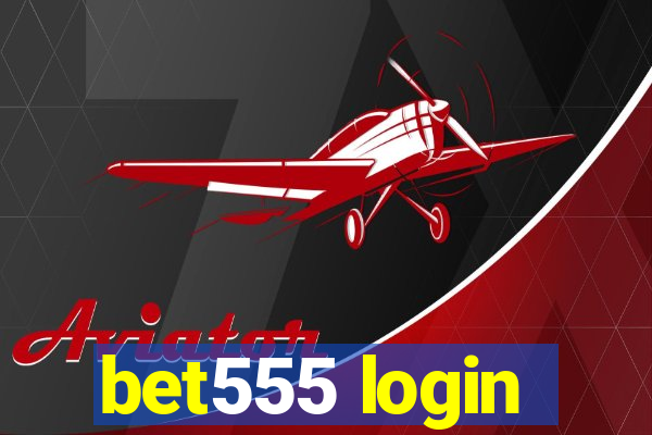 bet555 login