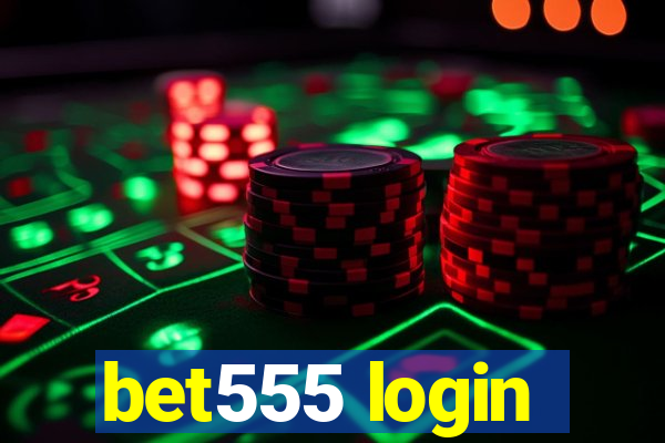 bet555 login