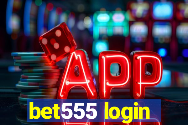 bet555 login