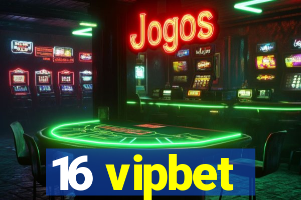 16 vipbet