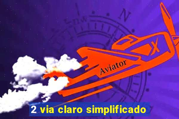 2 via claro simplificado