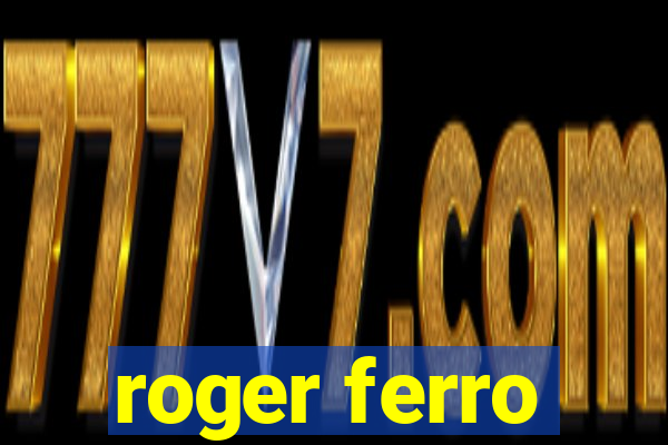 roger ferro