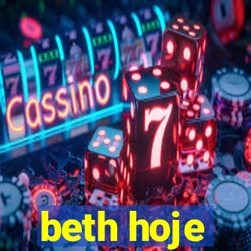 beth hoje