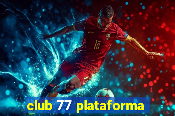 club 77 plataforma