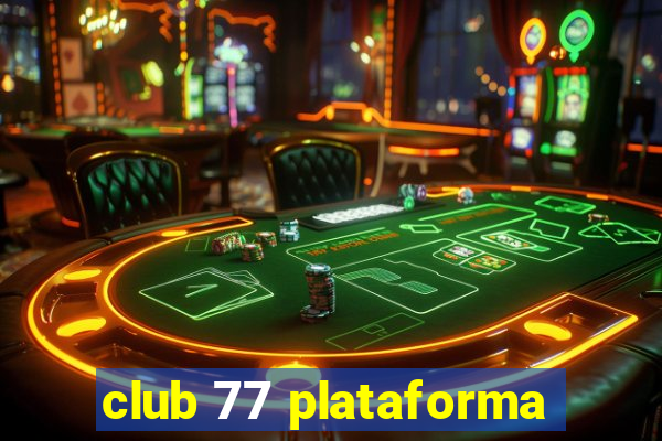 club 77 plataforma