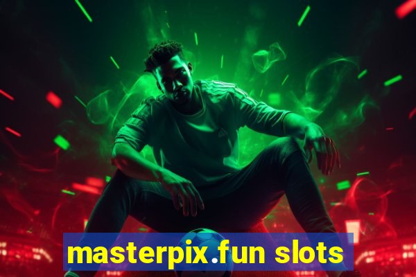 masterpix.fun slots