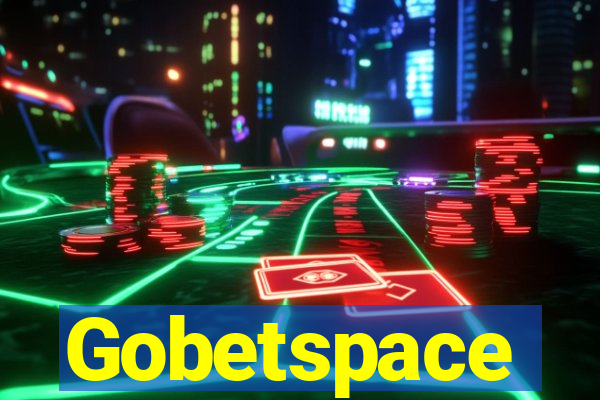 Gobetspace