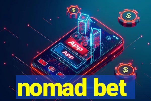 nomad bet