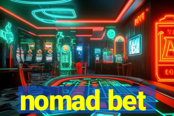 nomad bet