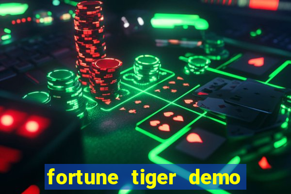 fortune tiger demo dinheiro infinito