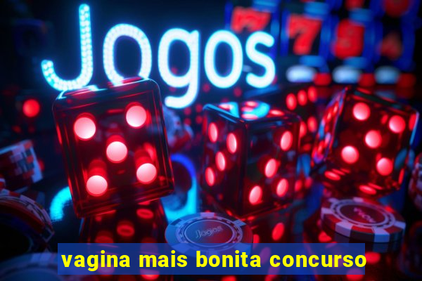 vagina mais bonita concurso