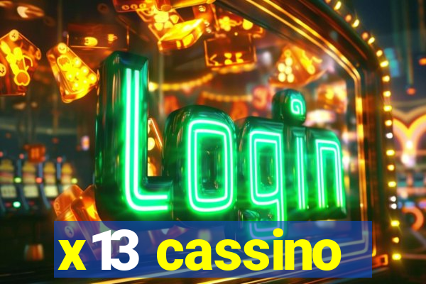 x13 cassino