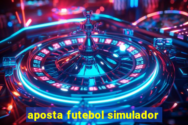 aposta futebol simulador