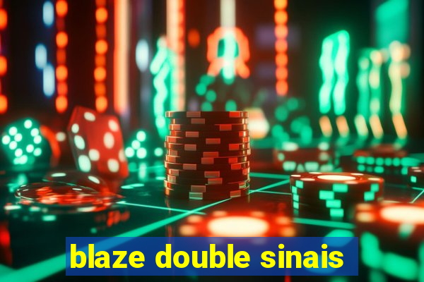 blaze double sinais