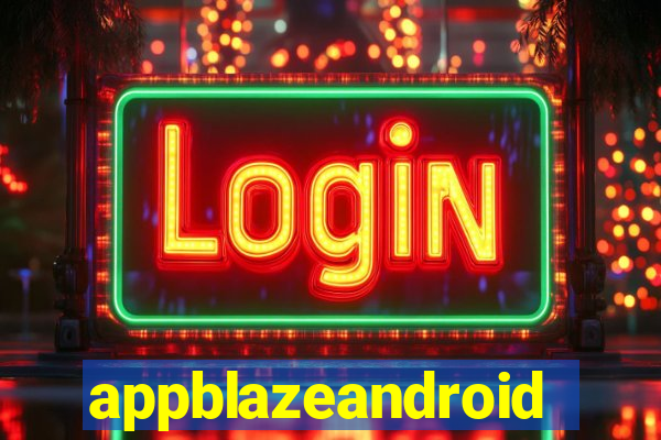 appblazeandroid