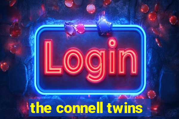 the connell twins