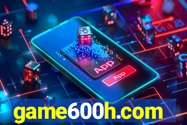 game600h.com