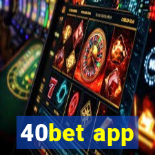 40bet app