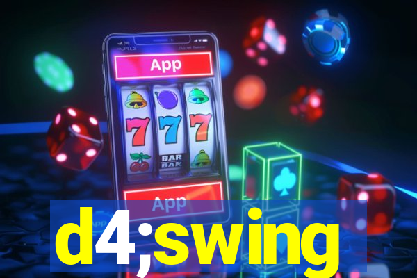 d4;swing