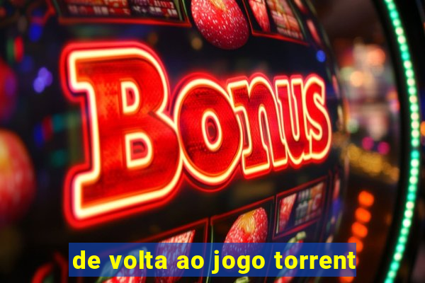 de volta ao jogo torrent