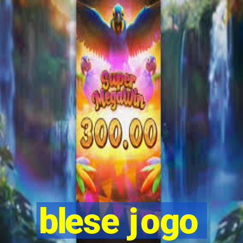 blese jogo