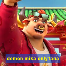 demon mika onlyfana