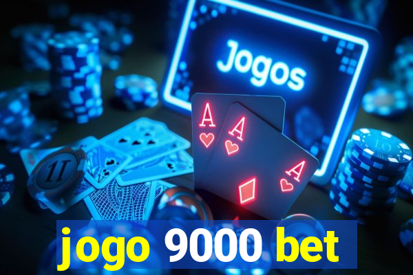 jogo 9000 bet