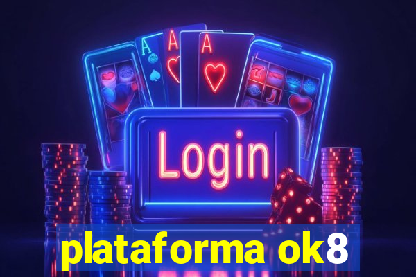 plataforma ok8