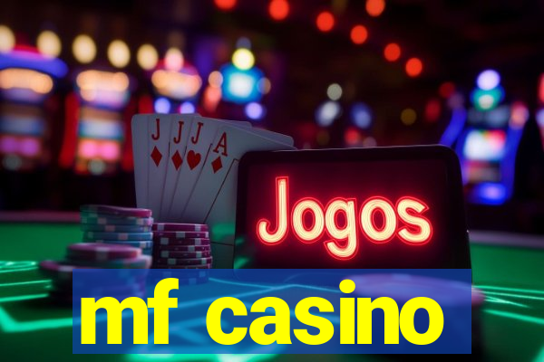 mf casino