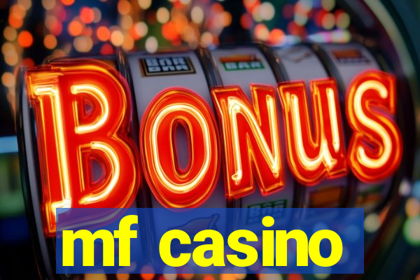 mf casino