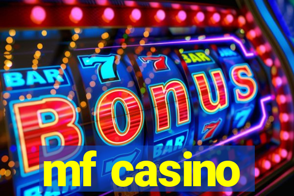 mf casino