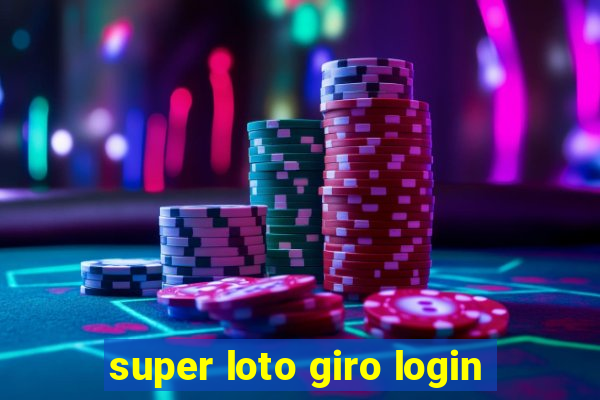 super loto giro login