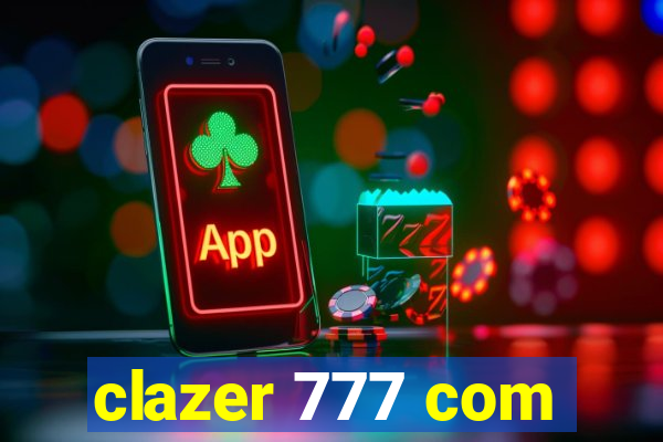 clazer 777 com