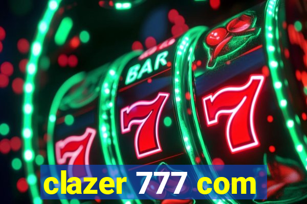 clazer 777 com