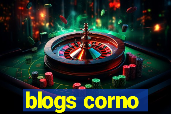 blogs corno