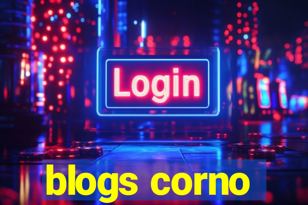 blogs corno