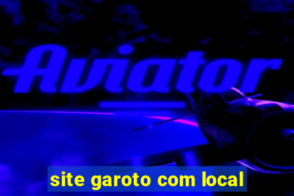 site garoto com local