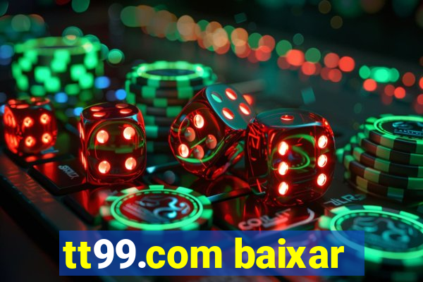 tt99.com baixar