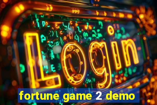 fortune game 2 demo