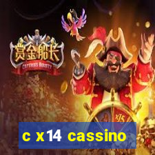 c x14 cassino