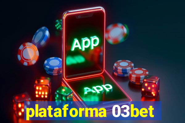 plataforma 03bet